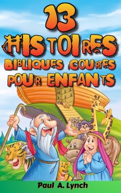 Cover 13 Histoires Bibliques Courtes Pour Enfants (eBook, ePUB)