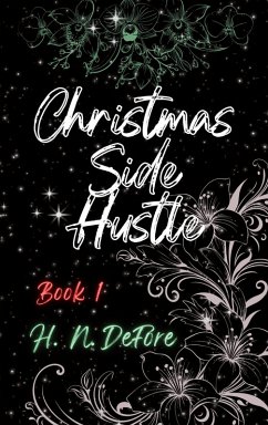 Christmas Side Hustle (Holidays & Hijinks, #1) (eBook, ePUB) - Defore, H. N.