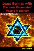 Learn German with The most Persecuted People in History (German Graded Readers, #20) (eBook, ePUB) Learn German with The most Persecuted People in History (German Graded Readers, #20) (eBook, ePUB)
