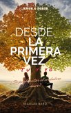 Desde La Primera Vez: Tu y Yo (eBook, ePUB)