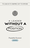 A Leader without a Position (Deep Leadership, #1) (eBook, ePUB) A Leader without a Position (Deep Leadership, #1) (eBook, ePUB)