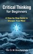 Critical Thinking for Beginners: A... - Bild 1