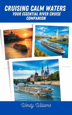 Cover Cruising Calm Waters: Your Essential River Cruise Companion (eBook, ePUB)