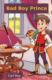 Bad Boy Prince (eBook, ePUB)