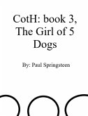 CotH: Book 3, The girl of 5 dogs (Chronicles of the Handlers, #3) (eBook, ePUB)