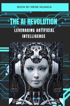 Cover The AI Revolution- Leveraging Artificial Intelligence (eBook, ePUB)