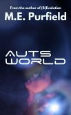 Auts World (Auts Series, #2) (eBook, ePUB) Auts World (Auts Series, #2) (eBook, ePUB)