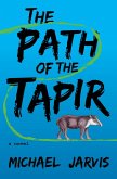 The Path of the Tapir (eBook, ePUB) The Path of the Tapir (eBook, ePUB)