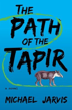 The Path of the Tapir (eBook, ePUB) - Jarvis, Michael