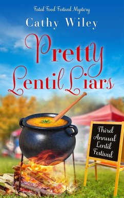 Pretty Lentil Liars (Fatal Food Festival Mysteries, #3) (eBook, ePUB) - Wiley, Cathy