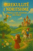 Mrekullitë e Ndritshme: Përralla dhe Aventura për Fëmijë (1, #1) (eBook, ePUB) Mrekullitë e Ndritshme: Përralla dhe Aventura për Fëmijë (1, #1) (eBook, ePUB)