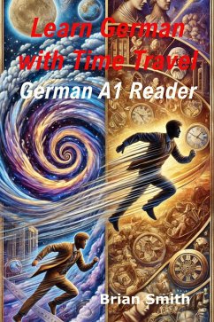 Learn German with Time Travel Stories (German Graded Readers, #2) (eBook, ePUB) - Smith, Brian