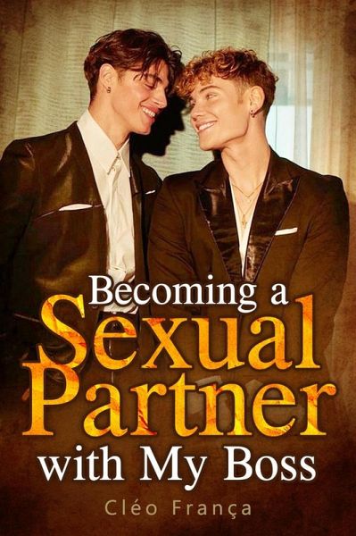 Becoming a Sexual Partner with My Boss (eBook, ePUB) Becoming a Sexual Partner with My Boss (eBook, ePUB)
