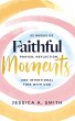 Faithful Moments: 52 Weeks of Prayer,... - Bild 1