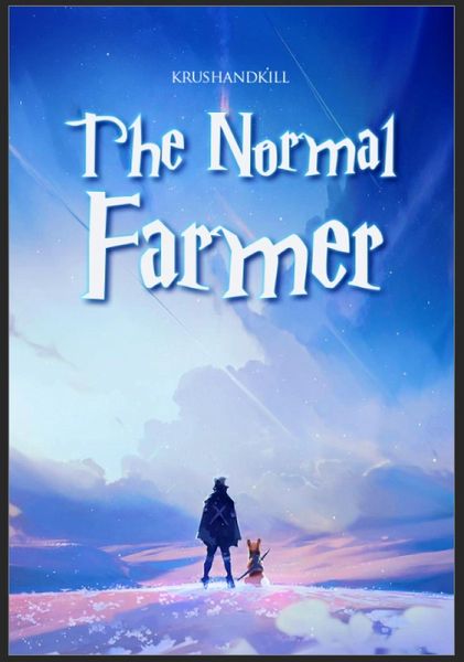 The Normal Farmer (Great Sage, #1) (eBook, ePUB) The Normal Farmer (Great Sage, #1) (eBook, ePUB)