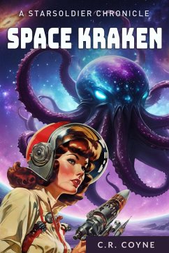 Space Kraken (A StarSoldiers Chronicle) (eBook, ePUB) - Coyne, C. R.