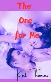 The One For Me (eBook, ePUB) The One For Me (eBook, ePUB)
