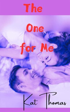 The One For Me (eBook, ePUB) - Thomas, Kat