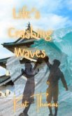 Life's Crashing Waves (eBook, ePUB) Life's Crashing Waves (eBook, ePUB)