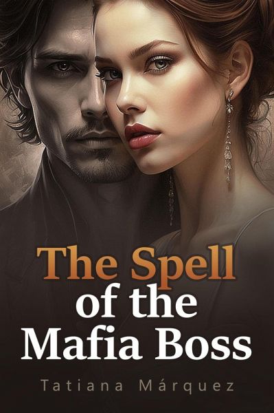 The Spell of the Mafia Boss (eBook, ePUB)