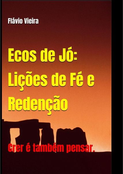 Ecos de Jó (FICÇÃO E VERDADES BÍBLICAS, #1) (eBook, ePUB) Ecos de Jó (FICÇÃO E VERDADES BÍBLICAS, #1) (eBook, ePUB)