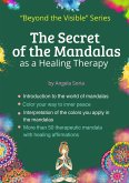 The Secret of the Mandalas as Healing Therapy (beyond the visible, #1) (eBook, ePUB)