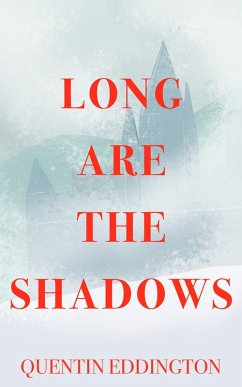 Long Are The Shadows (eBook, ePUB) Cover Long Are The Shadows (eBook, ePUB)
