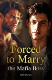 Forced to Marry the Mafia Boss (eBook, ePUB) Forced to Marry the Mafia Boss (eBook, ePUB)
