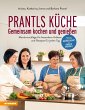 Prantls Küche: Gemeinsam kochen und... - Bild 1