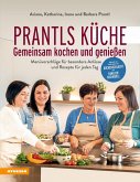 Prantls Küche: Gemeinsam kochen und genießen (eBook, PDF) Prantls Küche: Gemeinsam kochen und genießen (eBook, PDF)