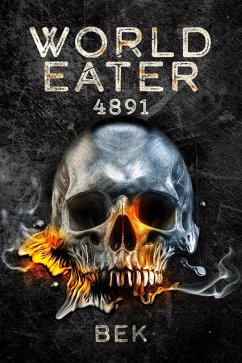 World Eater: 4891 (eBook, ePUB) - Bek