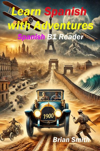 Learn Spanish with Adventures (Spanish Graded Readers, #10) (eBook, ePUB)