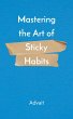 Mastering the Art of Sticky Habits... - Bild 1