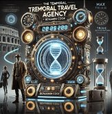 The Temporal Travel Agency - Book 1 (eBook, ePUB) The Temporal Travel Agency - Book 1 (eBook, ePUB)