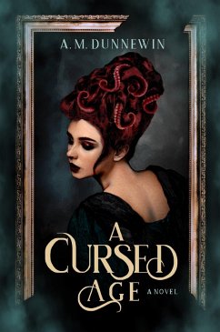 A Cursed Age (eBook, ePUB) - Dunnewin, A. M.