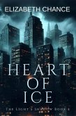Heart of Ice (The Light's Shadow) (eBook, ePUB) Heart of Ice (The Light's Shadow) (eBook, ePUB)