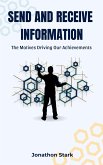 Send and Receive Information: The Motives Driving Our Achievements (eBook, ePUB)