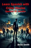 Learn Spanish with Crime Stories (Spanish Graded Readers, #11) (eBook, ePUB)