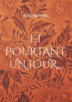 Et pourtant, un jour (eBook, ePUB) Et pourtant, un jour (eBook, ePUB)