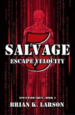 Salvage-5: Escape Velocity (Eye's Wide Shut, #3) (eBook, ePUB) Salvage-5: Escape Velocity (Eye's Wide Shut, #3) (eBook, ePUB)