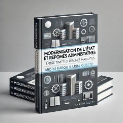 Modernisation de l'Etat et Réformes administratives: entre timidité et réformes inabouties (Management des Organisations, #1) (eBook, ePUB) - Gueye, Abdou Karim