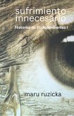Sufrimiento Innecesario (Historias de Codependientes, #1) (eBook, ePUB)
