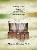 Identity Theft: How To Restore Your True Self-Image (eBook, ePUB) Identity Theft: How To Restore Your True Self-Image (eBook, ePUB)
