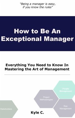 How to Be an Exceptional Manager (Career Know-How, #4) (eBook, ePUB) - C., Kyle
