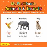 My First Danish Animals & Insects Picture Book with English Translations (Teach & Learn Basic Danish words for Children, #2) (eBook, ePUB) My First Danish Animals & Insects Picture Book with English Translations (Teach & Learn Basic Danish words for Children, #2) (eBook, ePUB)