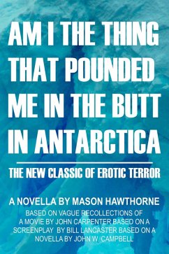Am I the Thing that Pounded Me in the Butt in Antarctica? (eBook, ePUB) - Hawthorne, Mason