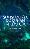 Sonsuzluga Dokunan Kelimeler (poetry diary, #0) (eBook, ePUB)