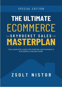 The Ultimate Ecommerce Masterplan (eBook, ePUB) - Zsolt, Nistor