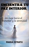 Encuentra tu paz interior (eBook, ePUB) Encuentra tu paz interior (eBook, ePUB)