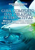 Guia Completo das Terapias Alternativas - Métodos terapêuticos naturais que proporcionam saúde integral (eBook, ePUB) Guia Completo das Terapias Alternativas - Métodos terapêuticos naturais que proporcionam saúde integral (eBook, ePUB)